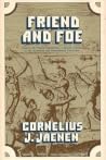 Friend and foe: Aspects of French-Amerindian cultural contact in the sixteenth and seventeenth centuries Friend and foe: Aspects of French-Amerindian cultural contact in the sixteenth and seventeenth centuries
