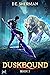 Duskbound 3 by D.E. Sherman Duskbound 3 by D.E. Sherman