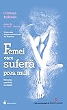 Femei care suferă...
