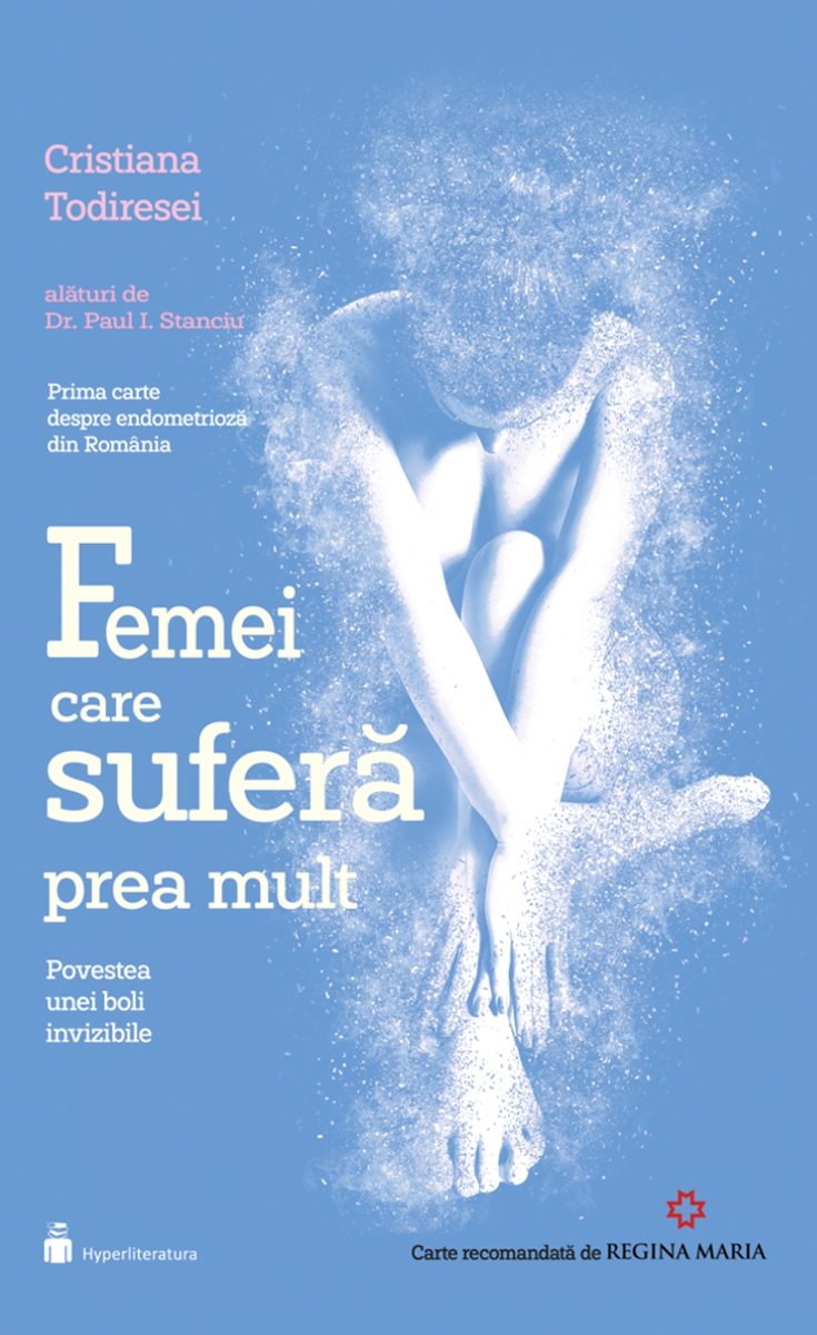 Femei care suferă prea mult. Povestea unei boli invizibile (Paperback)