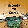 Enough To Share by Mary Helen Berg Enough To Share by Mary Helen Berg