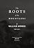 The Roots of the Mountains: Part II of II