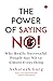 The Power of Saying No!: Wh...