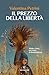 Il prezzo della libertà: Si...