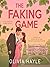 The Faking Game (The Billionaire Games, #1)