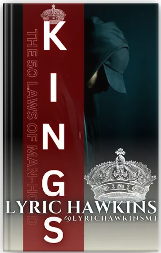 KINGS: THE 50 LAWS OF MANHOOD ( The 14 Chambers of Power | Roots & Resistance)