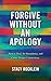 Forgive Without an Apology by Stacy Rocklein