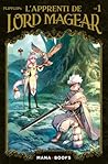 L'Apprenti de Lord Magear T01