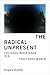 The Radical Unpresent: Cultural Resistance in a Fractured World