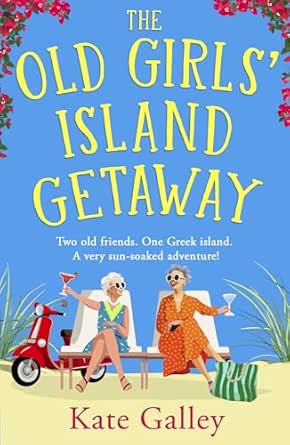 The Old Girls' Island Getaway: A BRAND NEW sun-soaked Golden Girls adventure for 2026 (ebook)