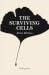 The Surviving Cells by Brian Willems The Surviving Cells by Brian Willems