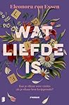 Wat liefde is: Ku...