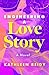Engineering a Love Story by Kathleen Reidy