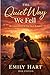 The Quiet Way We Fell: An E...