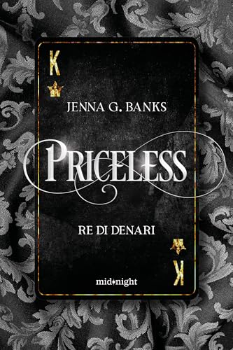 Priceless. Re di denari (Italian Edition)