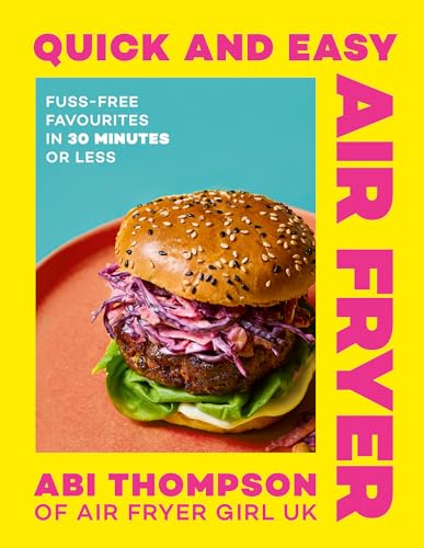 Quick and Easy Air Fryer: Get ready for quick, easy and budget-friendly air fryer recipes ready in 30 minutes or less in the new 2026 cookbook by TikTok and Instagram star @AirFryerGirlUK (Hardcover)