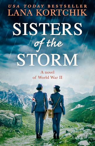 Sisters of the Storm: Don’t miss this emotional and heart-warming World War II novel, based on true events – brand new in 2026! (Paperback)