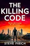The Killing Code: Don’t miss this brand-new, nail-biting police procedural crime thriller from the author of The Good Husband, in 2026! (Detective Meredith Somerset) (Book 3) The Killing Code: Don’t miss this brand-new, nail-biting police procedural crime thriller from the author of The Good Husband, in 2026! (Detective Meredith Somerset) (Book 3)