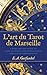 L'art du Tarot de Marseille...