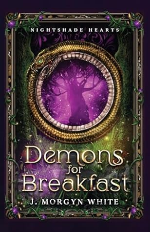 Demons For Breakfast : A Witchy Urban Fantasy Romance (Nightshade Hearts Standalone Series, Book #2)