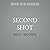 Second Shot