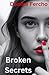 Broken Secrets