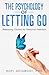 The Psychology of Letting G...