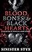 Blood, Bones & Black Hearts