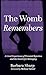 The Womb Remembers
