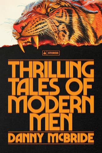 Thrilling Tales of Modern Men: Stories (Hardcover)
