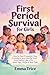 First Period Survival Guide...