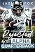 Rejected by the Alpha Quarterback (Crossing the Line)