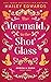 The Mermaid in the Shot Glass (Groom & Doom Book 3)