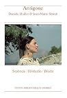 Antigone - Sophocle, Hölderlin, Brecht