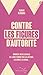 Contre les figures d'autorité - Comment notre cerveau se lai