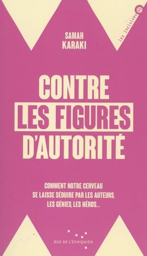 Contre les figures d'autorité - Comment notre cerveau se lai (Paperback)