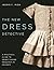 The New Dress Detective by Ingrid E. Mida