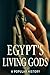 Egypt's Living Gods: Redisc...