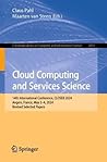Cloud Computing and Services Science: 14th International Conference, CLOSER 2024, Angers, France, May 2–4, 2024, Revised Selected Papers (Communications in Computer and Information Science, 2851) Cloud Computing and Services Science: 14th International Conference, CLOSER 2024, Angers, France, May 2–4, 2024, Revised Selected Papers (Communications in Computer and Information Science, 2851)