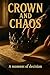 Crown and Chaos: Understand...