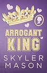 Arrogant King: An...