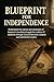 Blueprint for Independence:...