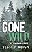 Gone Wild (Wild Hearts Book 1)