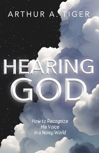 Hearing God: How to Recognize His Voice in a Noisy World (The Art of Living)