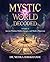 Mystic World Decoded: A Gui...