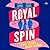 Royal Spin: A Novel
