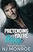 Pretending You're Mine