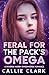 Feral for the Pack's Omega: A Reverse Harem Omegaverse Romance (Riverwell Omegaverse Book 3)