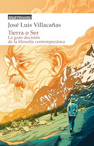 Tierra o Ser: La gran decisión de la filosofía contemporánea (Paperback)