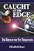Caught At The Edge: The Bir...